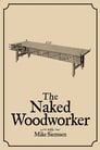 The Naked Woodworker