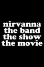 Untitled Nirvanna: The Band: The Show Movie