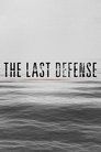 The Last Defense