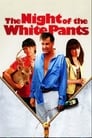 The Night of the White Pants poszter