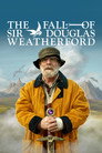 The Fall of Sir Douglas Weatherford poszter