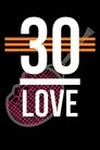 30-Love poszter