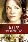 A Life Interrupted poszter