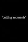 Cutting Moments