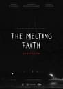 The Melting Faith