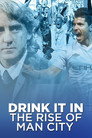 Drink It In: The Rise of Man City poszter