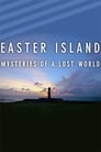 Easter Island: Mysteries of a Lost World