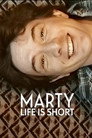 Marty, Life Is Short poszter