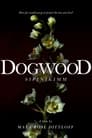 Dogwood (Sipinikimm) poszter