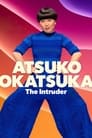 Atsuko Okatsuka: The Intruder poszter