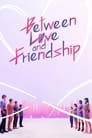 Between Love and Friendship