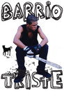Barrio Triste poszter