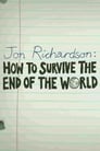 Jon Richardson: How to Survive The End of the World poszter