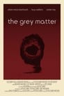 The Grey Matter poszter