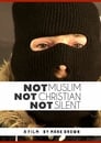 Not Muslim, Not Christian, Not Silent