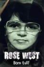 Rose West: Born Evil?