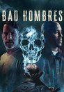 Bad Hombres poszter