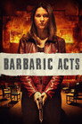 Barbaric Acts poszter