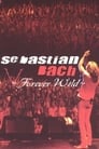 Sebastian Bach: Forever Wild