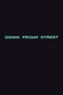 Down Friday Street