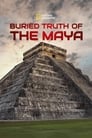 Buried Truth of the Maya