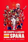 Un equipo llamado España. El camino hacia la cuarta poszter