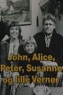John, Alice, Peter, Susanne og lille Verner poszter