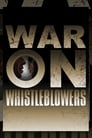War on Whistleblowers: Free Press and the National Security State poszter