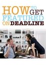 How To Get Featured On Deadline