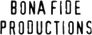 Bona Fide Productions