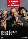 L'Année des Guignols - Tout à fait Thierry poszter