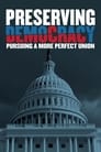 Preserving Democracy: Pursuing a More Perfect Union poszter