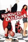 Kickin' It Old Skool poszter