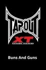 Tapout XT - Buns And Guns