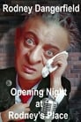 Rodney Dangerfield: Opening Night at Rodney's Place poszter