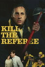 Kill the Referee poszter