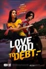 Love You to Debt