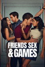 Friends Sex and Games poszter