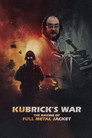 Kubrick's War: The Making of Full Metal Jacket