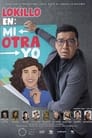 Lokillo en: Mi Otra Yo (2021)