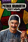 Patrick Warburton: Still Catholic