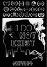 I Do Not Exist