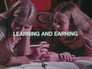 Learning and Earning