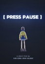 [ PRESS PAUSE ]