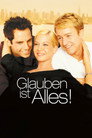 Glauben ist alles! (2000)