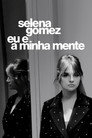 Selena Gomez: My Mind & Me