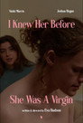 I Knew Her Before She Was A Virgin