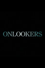 Onlookers