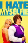 I Hate Myselfie