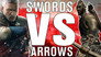 Swords VS Arrows  Which should you be using